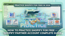 How to Practice Shopify for Free — Shopify Partner Account Complete Guide