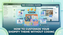How to Customize Your Shopify Theme Without Coding