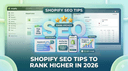 Shopify SEO Tips to Rank Higher in 2026