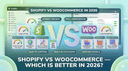 Shopify vs WooCommerce — Which Is Better in 2026?
